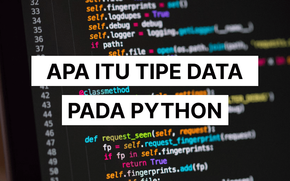 Kelas Tutorial Fundamental Python: Apa itu Tipe Data? di BuildWithAngga