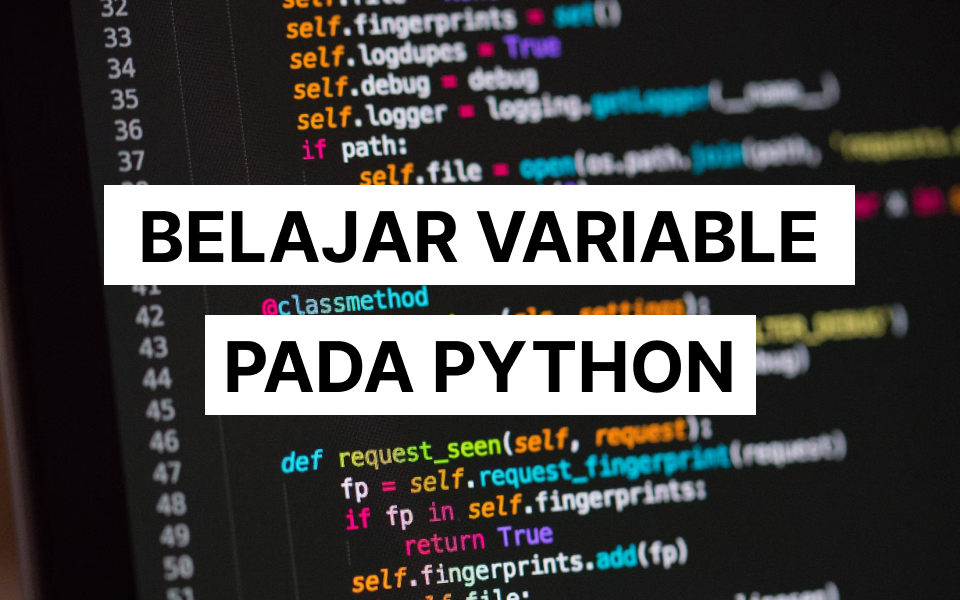 Kelas Tutorial Fundamental Python: Memahami Variable di BuildWithAngga